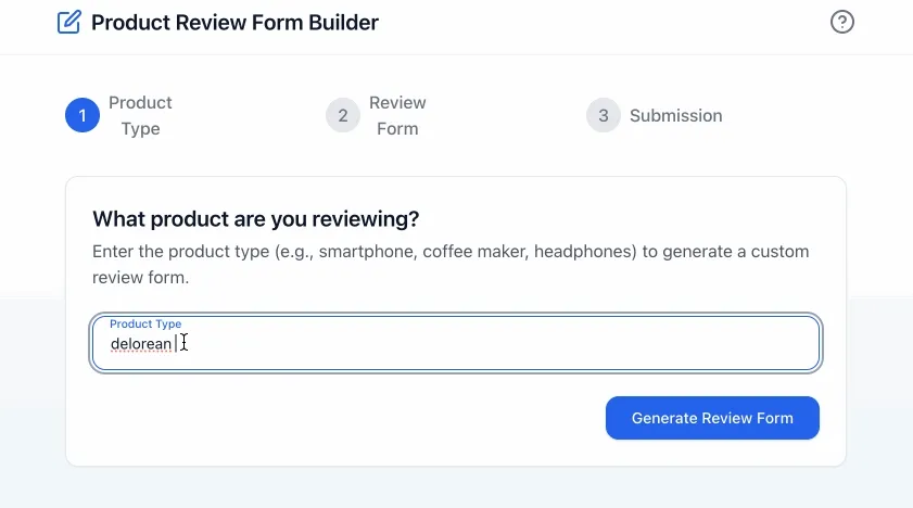 A review form building itself based on the product being reviewed.
